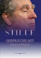 Stille - Gespräche mit Samarpan